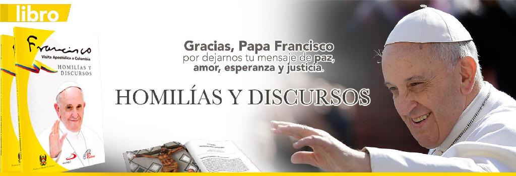 Homilías y discursos del papa Francisco (Impreso o digital)